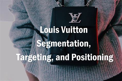 louis vuitton target market|what consumers purchase Louis Vuitton.